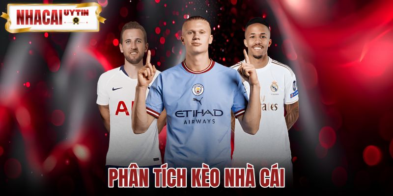 Phân Tích Kèo Nhà Cái