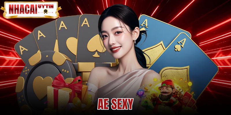 AE Sexy - Hồ Sơ Sảnh Live Casino Và Bàn Cược Chuẩn OCR