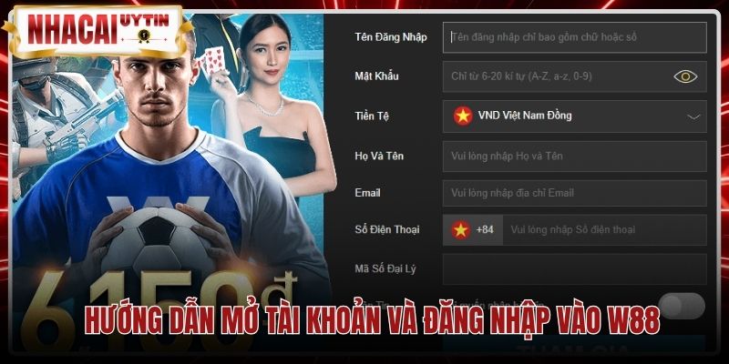 Thủ tục điền thông tin đăng ký tài khoản chính xác W88