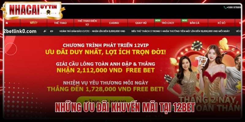Bảng tổng hợp khuyến mãi hấp dẫn từ nhà cái 12Bet