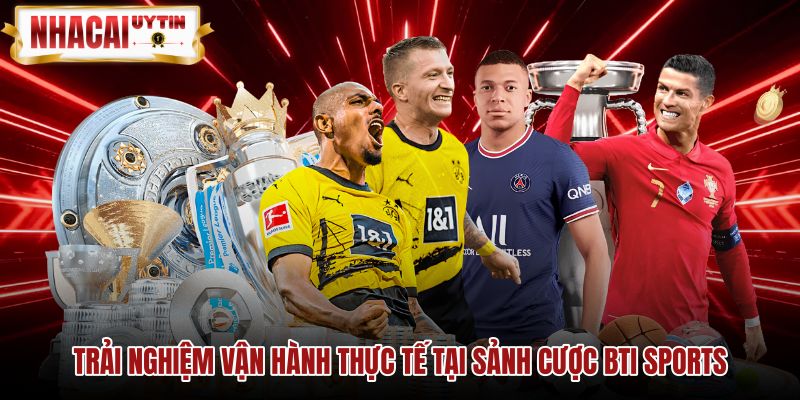 Tốc độ khớp lệnh cùng tính năng xả kèo tại BTI Sports